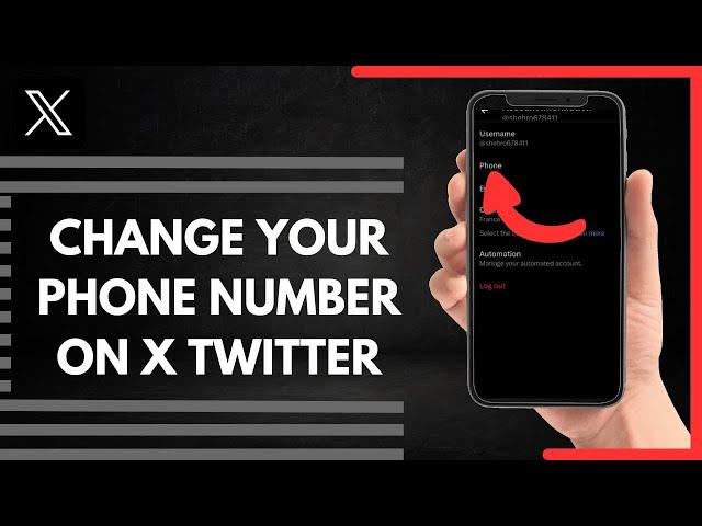 How To Change Your Phone Number On X Twitter