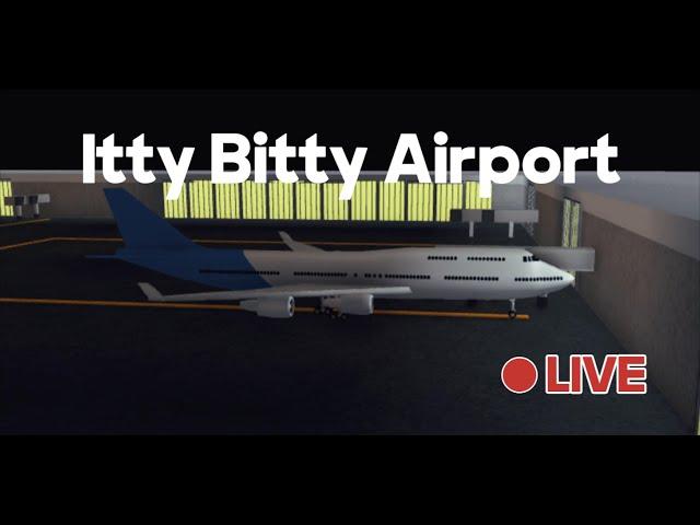 Itty Bitty Airport LIVE