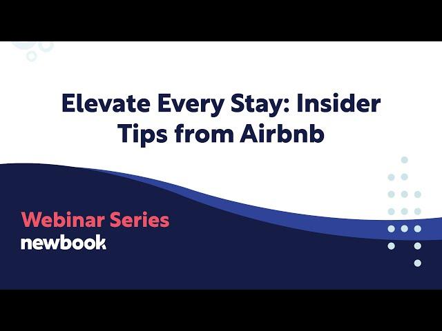 Elevate Every Stay: Insider Tips from Airbnb