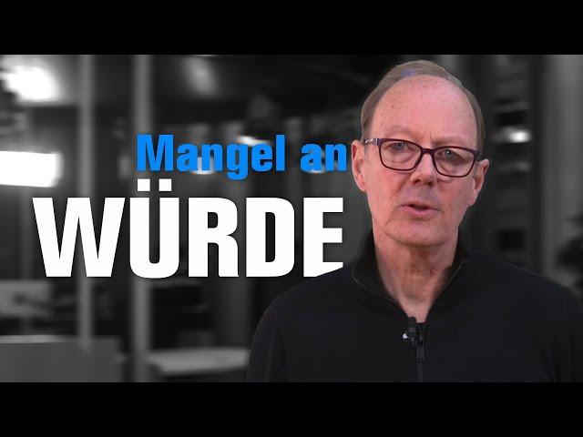 Mangel an Würde