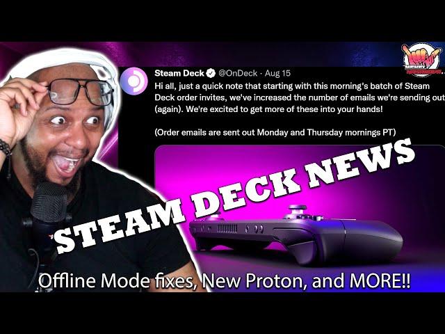 Steam Deck Production has MASSIVELY Ramped Up, Offline Mode FIXED, Proton 7.0-4 is NOW AVAILABLE!