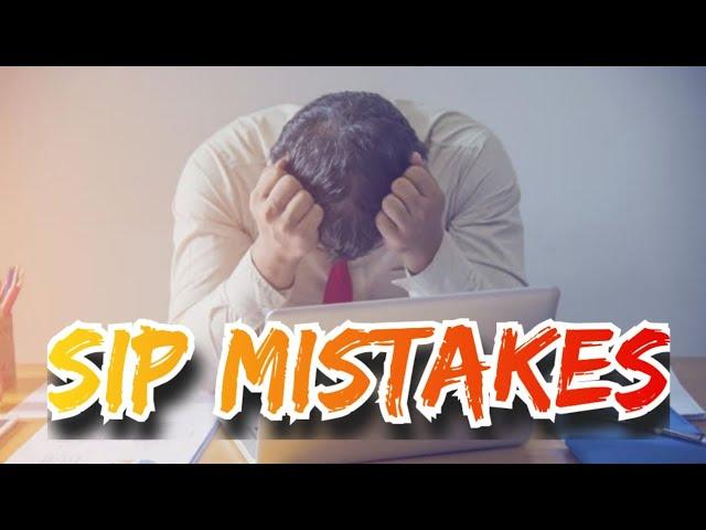 SIP MISTAKES