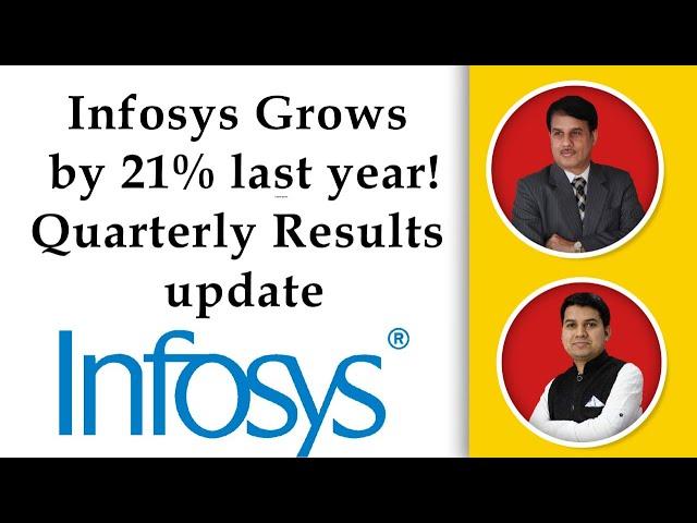 Infosys Grows by 21% last year! Quarterly Results update