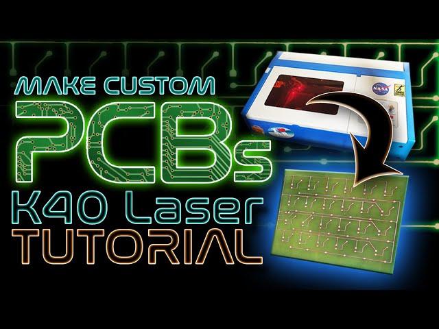 Make PCBs with your K40 Laser / Tutorial