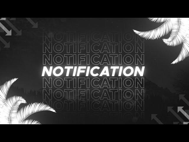 Top 10 Best NOTIFICATION Sounds 