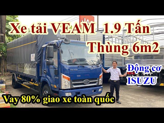 Đánh giá xe tải VEAM VT260 1.9 Tấn Thùng 6M2 - Động cơ isuzu | Xe Tải Veam VT260 1T9 | Veam vt260-1