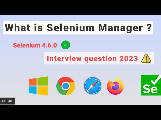 What is Selenium Manager & How to implement it | Interview question 2023