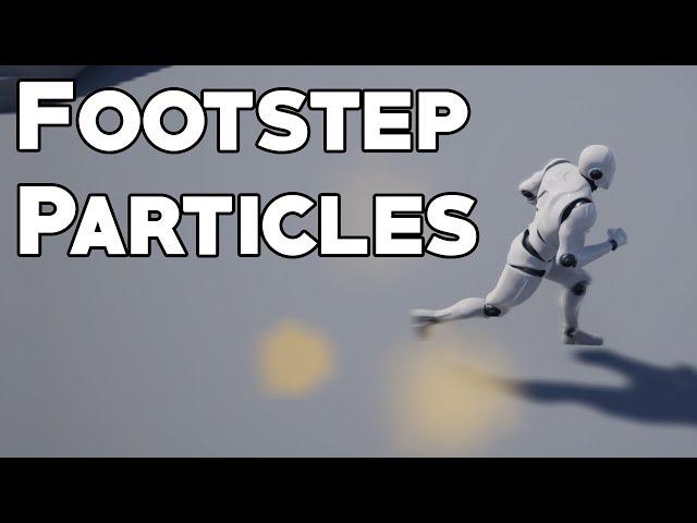 UE4 Tutorial: Footstep Particles (Fortnite) (Request)