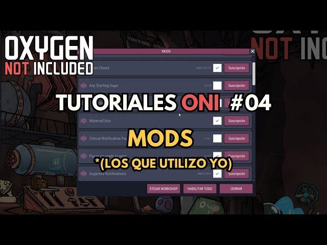 MODS: los que utilizo yo y cómo instalarlos - Tutoriales Oxygen Not Included.