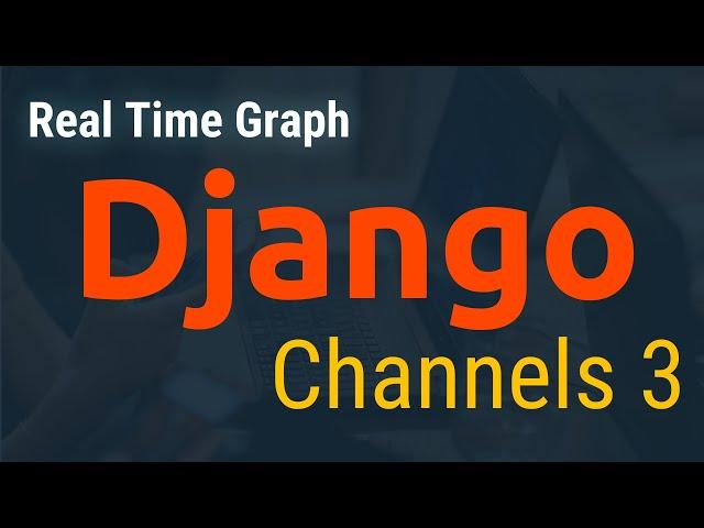 Django Channels Tutorial : Real Time Graph with Chart.js | Django Websocket