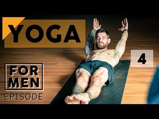 Yoga for Men | Episode 4