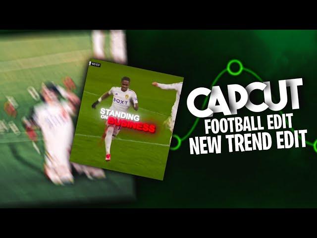 Capcut | Football edit new trend tutorial