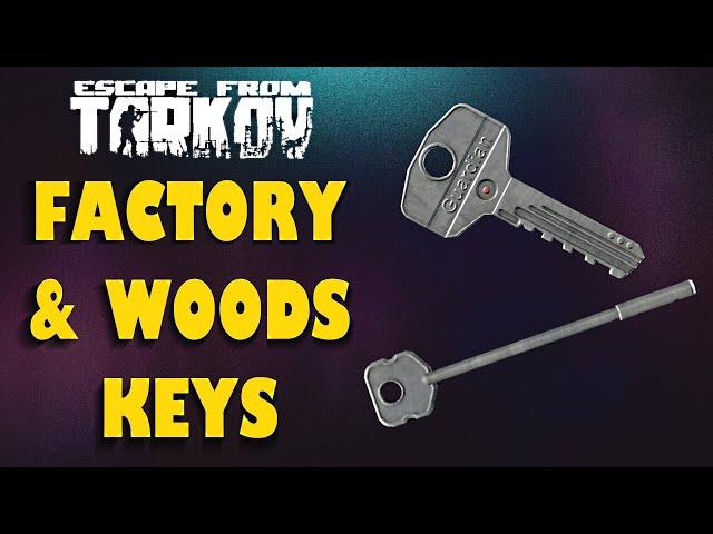 FACTORY AND WOODS KEY GUIDE | Escape From Tarkov