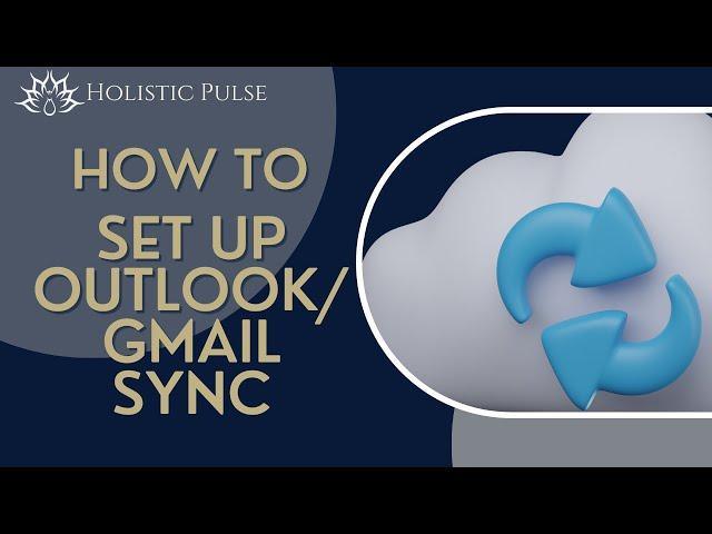 Sync Gmail/Outlook To Holistic Hub