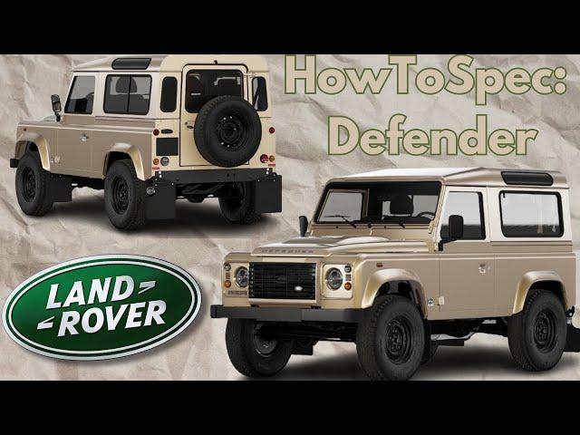 How To Spec: The Land Rover Defender Classic