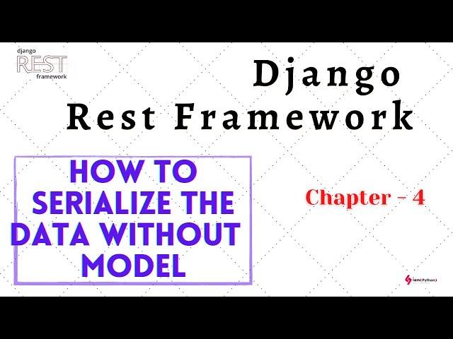 Serialize Data without Django Model -Chapter 4