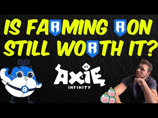 Is Farming Still Worth It? Axie Infinity Update