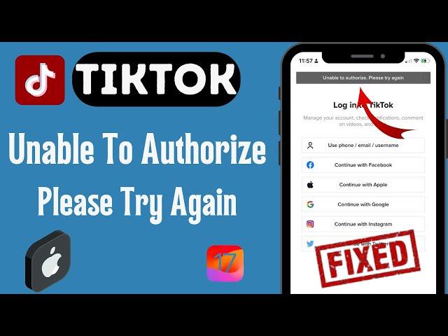 How to Fix TikTok Unable To Authorize Please Try Again on iPhone | iPad iOS 17