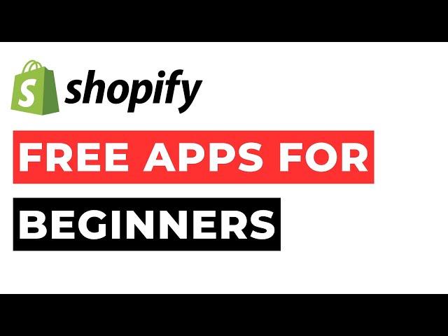 Best Free Shopify Apps for Beginners