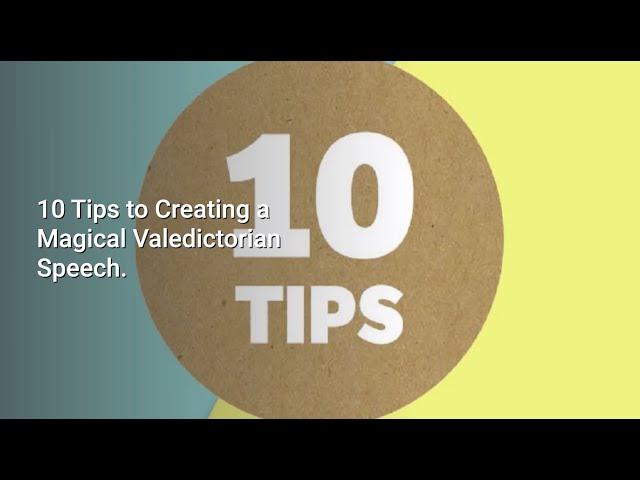 10 Tips to Creating a Magical Valedictorian Speech