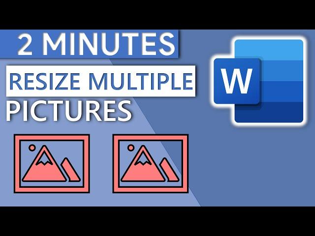 Resize Multiple Pictures in Word (2 MINUTES | 2020)