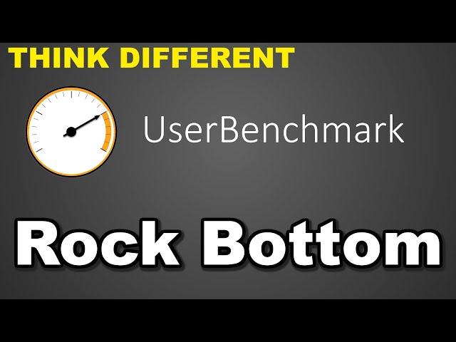 Userbenchmark - Rock Bottom (THEY BANNED ME)