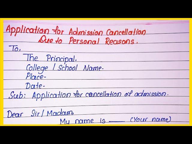 Write an application for admission cancellation due to personal reasons/Admission cancel application