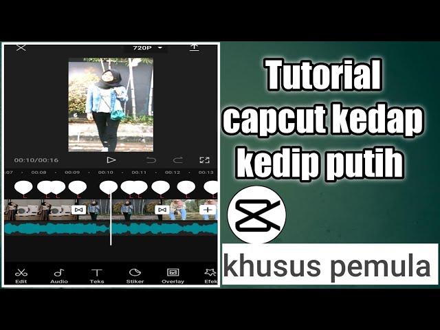 Tutorial capcut kedap kedip putih