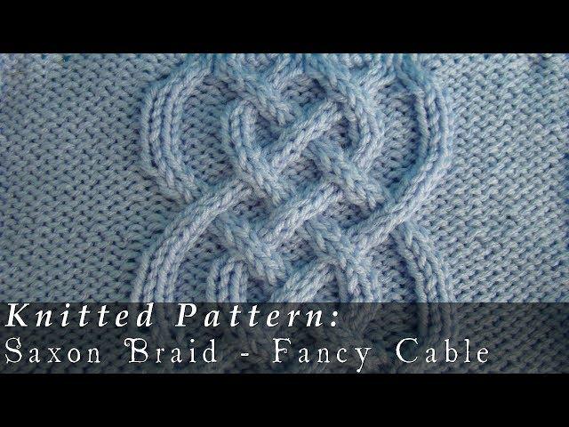 Saxon Braid  |  Fancy Cable  |  Knitted