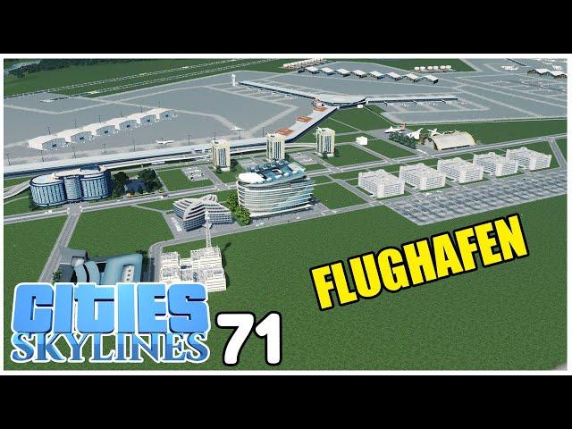 Flughafen UPGRADE | Cities Skylines 71 | 4k/60fps #citiesskylines