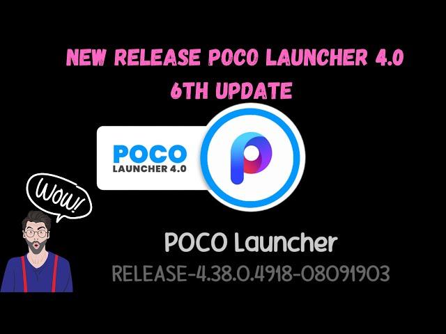 NEW RELEASE POCO LAUNCHER VERSION 4.38.0.4918-08091903