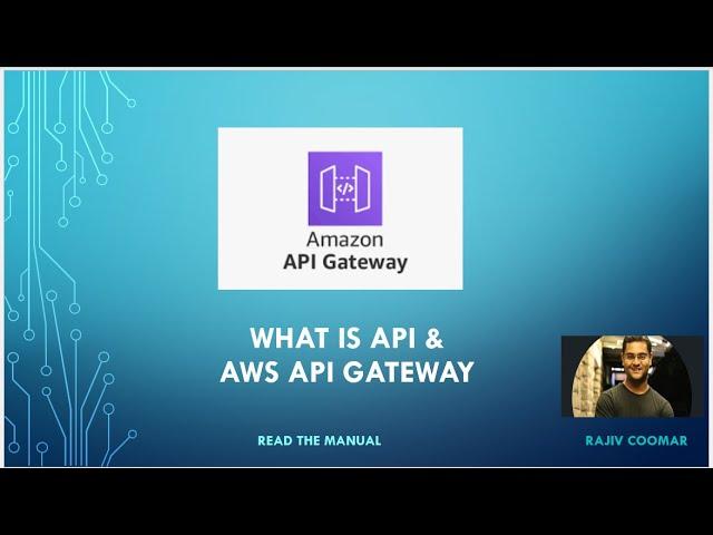 What is API &  Amazon/AWS API Gateway