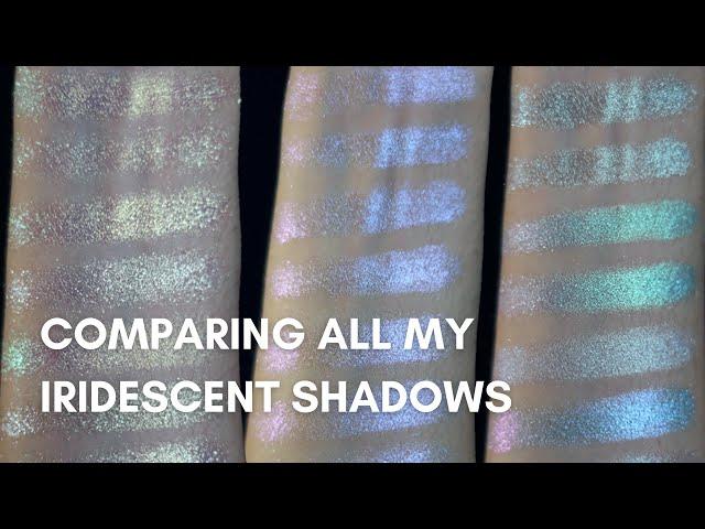 IRIDESCENT MULTICHROME EYESHADOWS | SWATCHES AND COMPARISONS