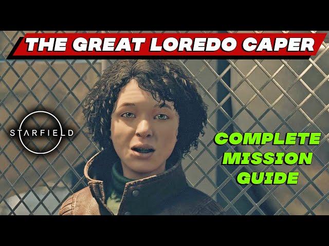 The Great Loredo Caper - Talk to the Girl | COMPLETE Guide in STARFIELD | Loredo Arms Thief Suspect