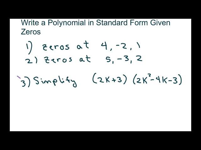 Write Polynomial in Standard Form Given Zeros at 4, -2, 1 and zeros at 5, -3, 2