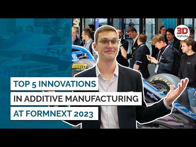 The 5 Best Innovations at Formnext 2023 | What to Expect From Additive Manufacturing? | 3Dnatives