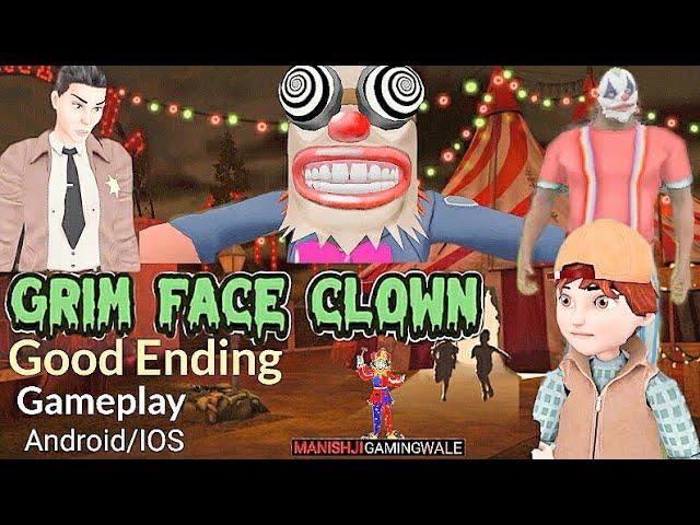 Grim Face Clown full gameplay Good Ending