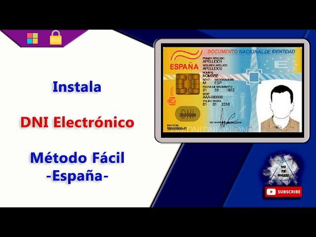 Instala tu DNIe en tu pc y usa su certificado | Método Sencillo DNI Electrónico - España