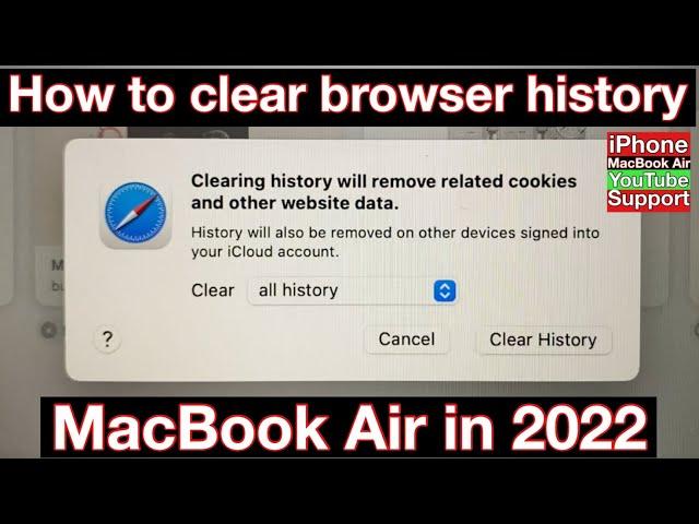 How to clear browser history on MacBook Air Safari in 2022
