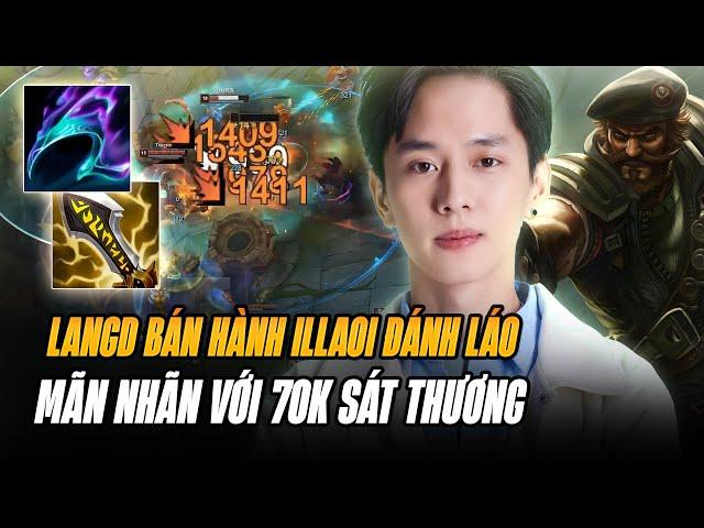 LANGD BÁN HÀNH CÁ THỂ ILLAOI ĐÁNH QUÁ LÁO VÀ MÀN GÁNH TEAM VỚI HƠN 70K SÁT THƯƠNG SIÊU MÃN NHÃN