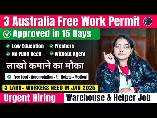  Australia Free Work Permit Visa 2024 - 25 | 3 Work Permit Approved Within 15 Days | 2 Lakh+ Jobs