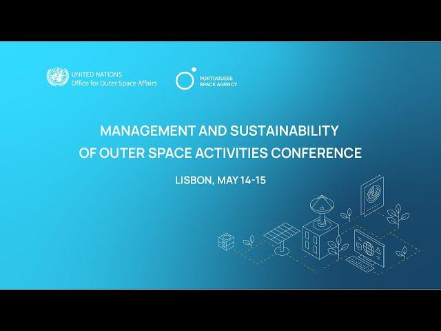 LIVE: Management and Sustainability of Outer Space Activities Conference