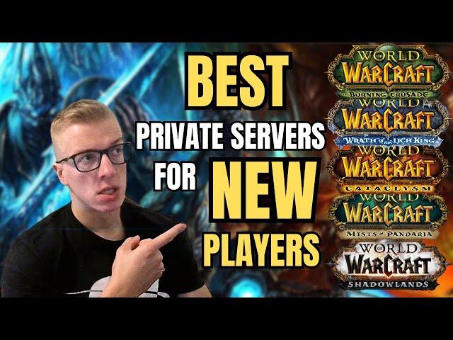 BEST WoW Private Servers for NEW PLAYERS!