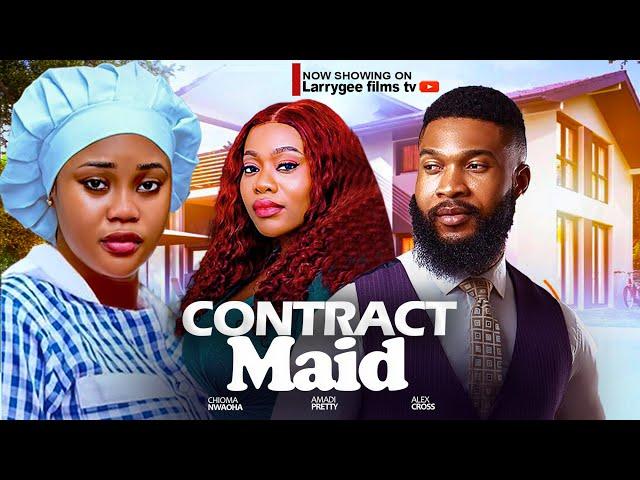 CONTRACT MAID - CHIOMA NWAOHA, ALEX CROSS, PRETTYELLA AMADI 2024 LATEST NIGERIAN MOVIES