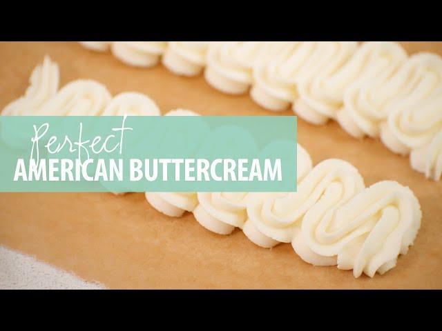 How to make American Buttercream - Tips and Tricks