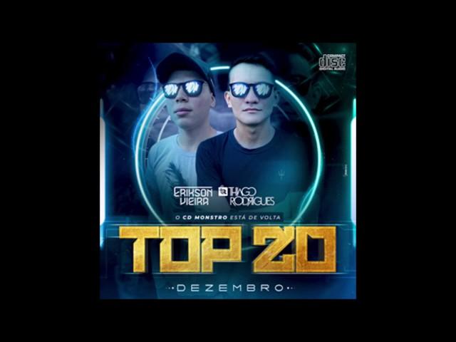 TOP 20 DEZEMBRO 2K18 - DJS THIAGO RODRIGUES & ERIKSON VIEIRA