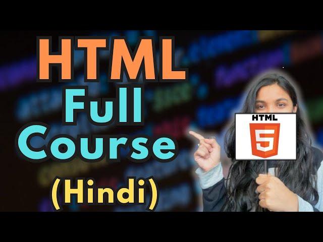 HTML Full Course in One shot (1 Hour 15 Minutes) in Hindi 2025 | Learn HTML from Scratch to Advanced