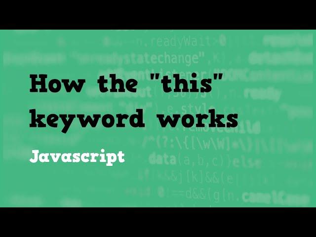 How the "this" Keyword Works in Javascript