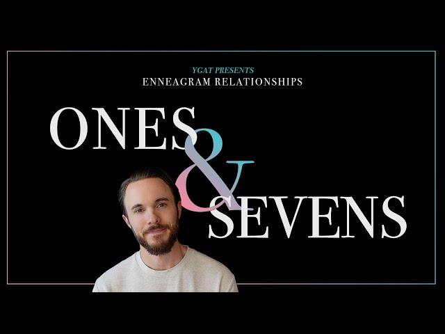 Enneagram Types 1 & 7 in a Relationship Explained