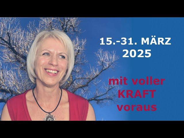 15.- 31. März 2025  -  mit VOLLER KRAFT voraus -  CHANNELING VON EE Michael, Metatron u. M. Maria